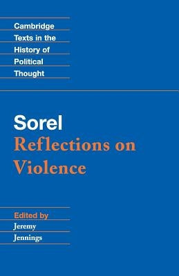 Sorel: Reflections on Violence by Sorel, Georges