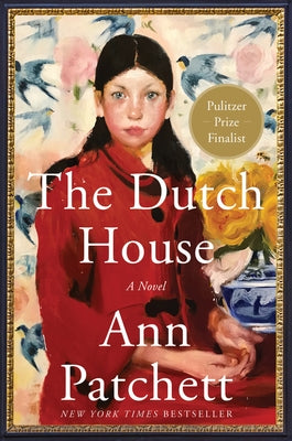 The Dutch House by Patchett, Ann