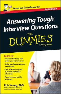 Answering Tough Interview Questions for Dummies - UK by Yeung, Rob