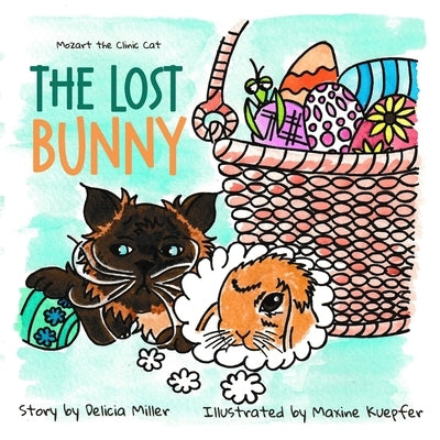 The Lost Bunny by Kuepfer, Maxine