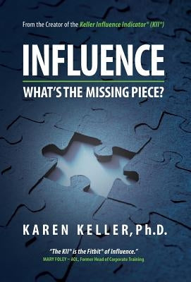 Influence What's The Missing Piece? by Keller, Karen