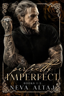 PERFECTLY IMPERFECT Mafia Collection 1: Painted Scars, Broken Whispers and Hidden Truths by Altaj, Neva