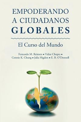 Empoderar Ciudadanos Globales: El Curso Mundial by Chopra, Vidur