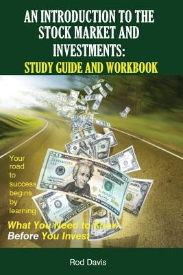 An Introduction to the Stock Market and Investments: Study Guide and Workbook by Davis, Rod
