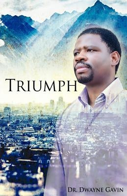 Triumph by Gavin, Dwayne O.