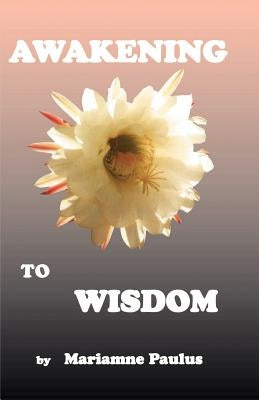 Awakening to Wisdom by Pike, Diane Kennedy