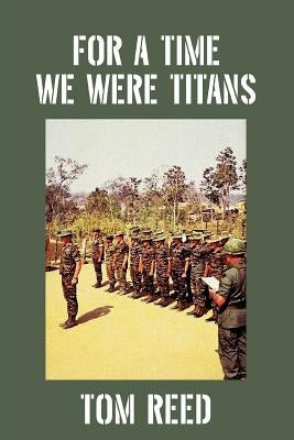 For A Time We Were Titans by Reed, Tom