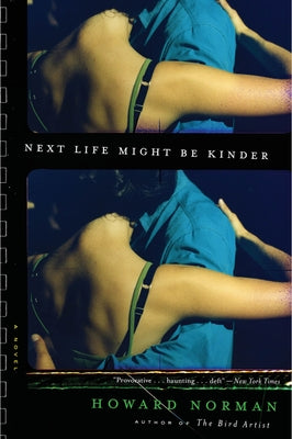 Next Life Might Be Kinder by Norman, Howard