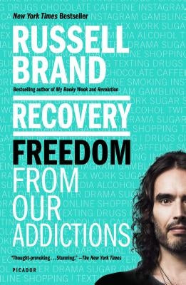 Recovery: Freedom from Our Addictions by Brand, Russell
