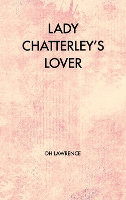 Lady Chatterley's Lover by Lawrence, D. H.