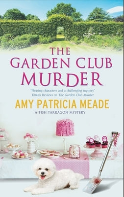 The Garden Club Murder by Meade, Amy Patricia