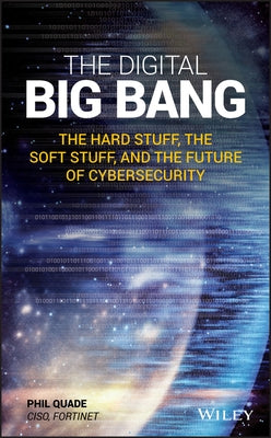 The Digital Big Bang by Quade, Phil