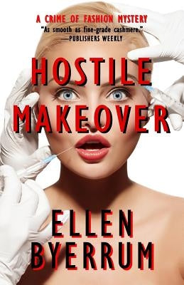 Hostile Makeover: A Crime of Fashion Mystery by Byerrum, Ellen
