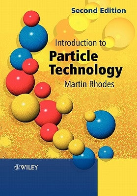Introduction to Particle Technology by Rhodes, Martin J.