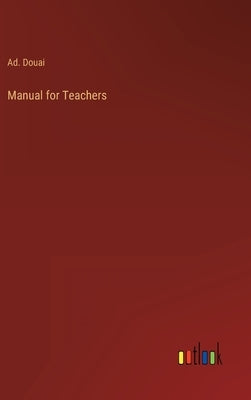 Manual for Teachers by Douai, Ad