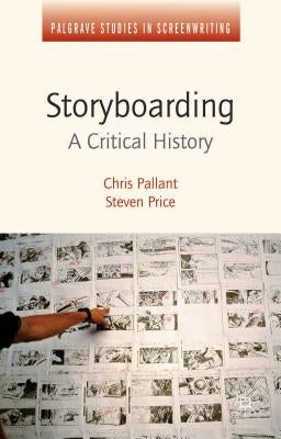 Storyboarding: A Critical History by Price, Steven