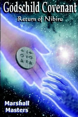Godschild Covenant: Return of Nibiru by Masters, Marshall