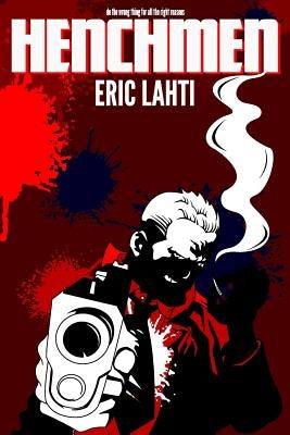 Henchmen by Lahti, Eric