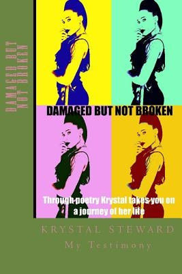 Damaged But Not Broken by Steward, Krystal Galatia
