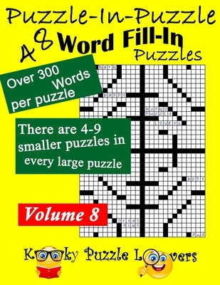 Puzzle-in-Puzzle Word Fill-In Puzzles, Volume 8: 48 Puzzles by Kooky Puzzle Lovers