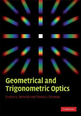 Geometrical and Trigonometric Optics by Dereniak, Eustace L.