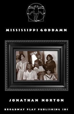 Mississippi Goddamn by Norton, Jonathan