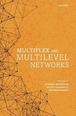 Multiplex and Multilevel Networks by Battiston, Stefano