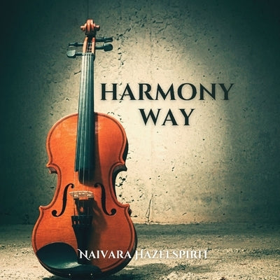 Harmony Way by Hazelspirit, Naivara