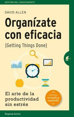 Organizate Con Eficacia (Ed. Revisada)-V3* by Allen, David
