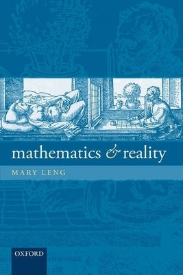 Mathematics and Reality by Leng, Mary