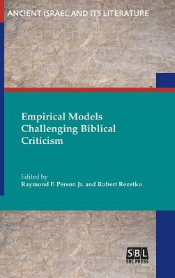 Empirical Models Challenging Biblical Criticism by Person, Raymond F. Jr.