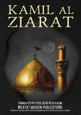 Kamil al Ziarat by Al Qummi, Ibn E. Quluya