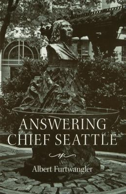 Answering Chief Seattle by Furtwangler, Albert