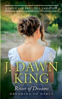 River of Dreams: A Pride & Prejudice Variation by Boyd, Christina