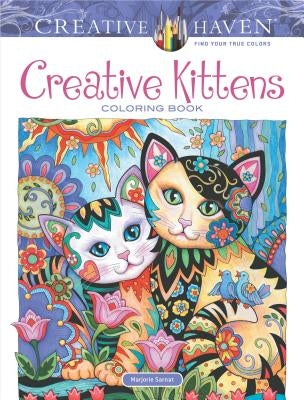 Creative Haven Creative Kittens Coloring Book by Sarnat, Marjorie