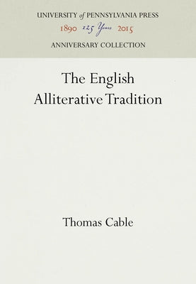 The English Alliterative Tradition by Cable, Thomas