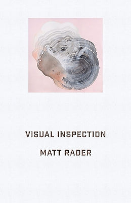 Visual Inspection by Rader, Matt