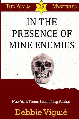In the Presence of Mine Enemies by Viguie, Debbie