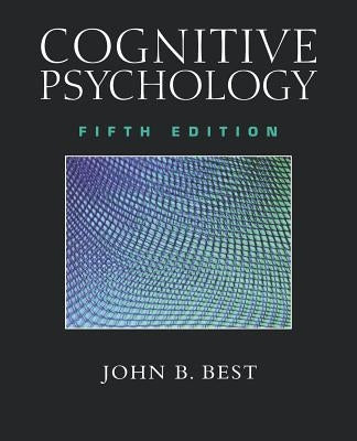 Cognitive Psychology by Best, John B.