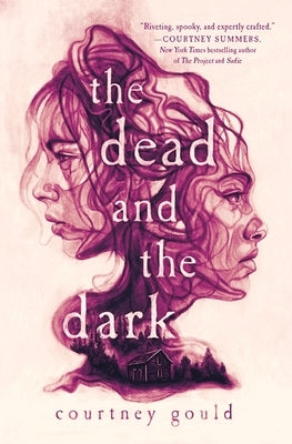 The Dead and the Dark by Gould, Courtney
