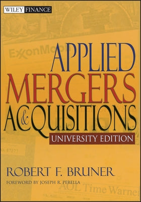 Applied Mergers and Acquisitions by Bruner, Robert F.