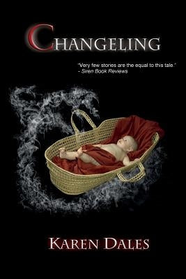 Changeling: Prelude to the Chosen Chronicles by Dales, Karen