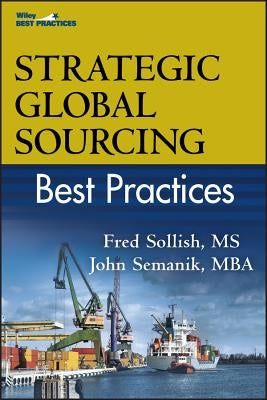 Strategic Global Sourcing Best Practices by Sollish, Fred