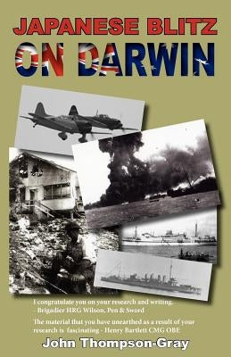 Japanese Blitz on Darwin by Thompson-Gray, John