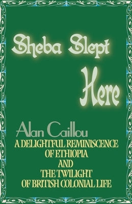 Sheba Slept Here by Caillou, Alan