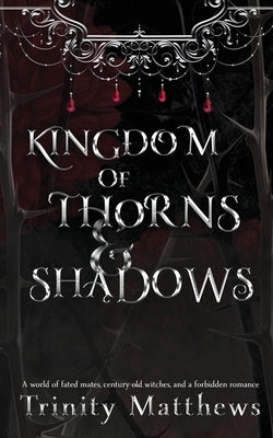 Kingdom of Thorns & Shadows by Matthews, Trinity