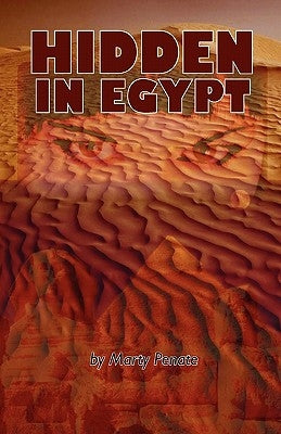 Hidden In Egypt: Rafael Garcia is murdered! The police are convinced his wife Pam is the main suspect. All of the evidence points to he by Penate, Marty