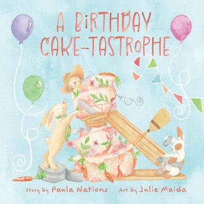 A Birthday Cake-Tastrophe by Maida, Julie