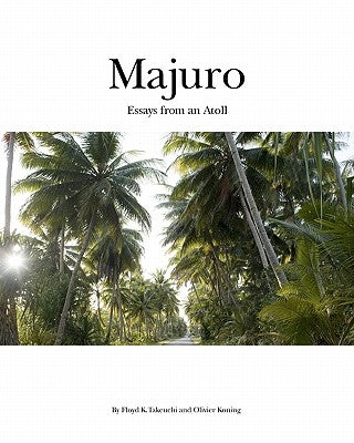 Majuro: Essays from an Atoll by Koning, Olivier