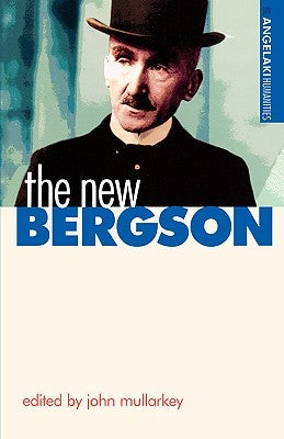 The New Bergson by Mullarkey, John